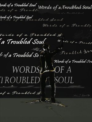 cover image of Words of a Troubled Soul